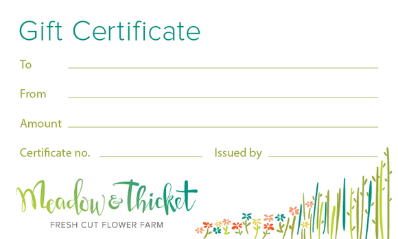 Gift Certificate for Locally Grown, Fabulous and Unique Flowers